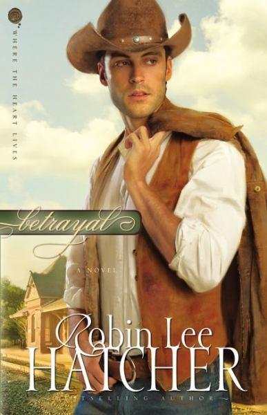 Betrayal (Where the Heart Lives, Bk. 2)
