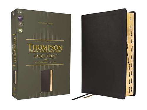 ESV, Large Print, Thompson Chain-Reference Bible (Thumb-Indexed, Revised and Updated, Black Leathersoft)