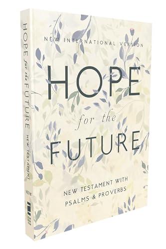 NIV, Hope for the Future: New Testament With Psalms & Proverbs