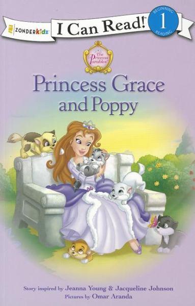 Princess Grace and Poppy (The Princess Parable, I Can Read, Level 1)