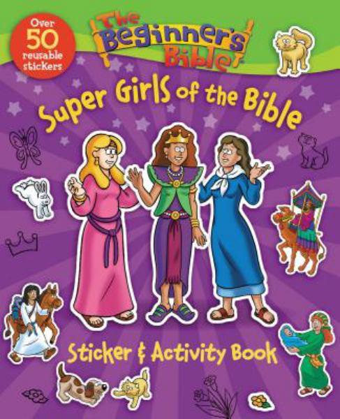 Super Girls of the Bible Sticker & Activity Book (The Beginner's Bible)
