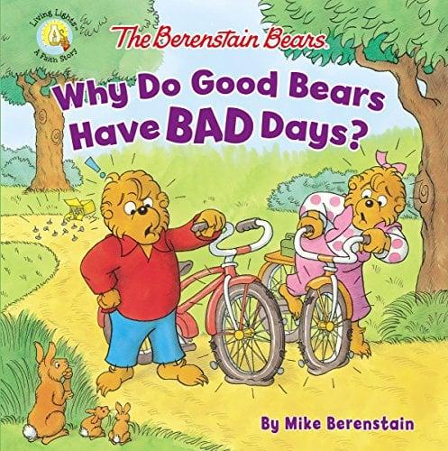 Why Do Good Bears Have BAD Days? (The Berenstain Bears Living Lights)
