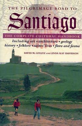 The Pilgrimage Road to Santiago: The Complete Cultural Handbook