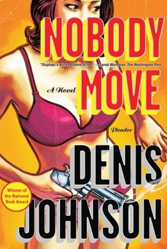 Nobody Move: A  Novel