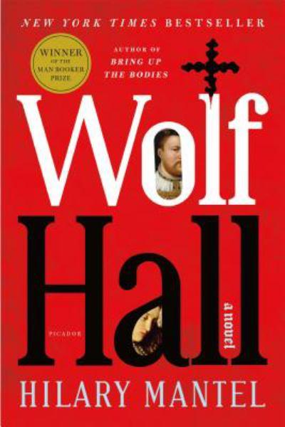 Wolf Hall (Thomas Cromwello Trilogy, Bk. 1)