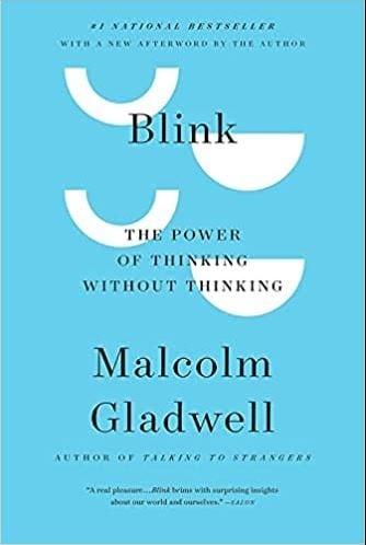 Blink: The Power of Thinking Without Thinking