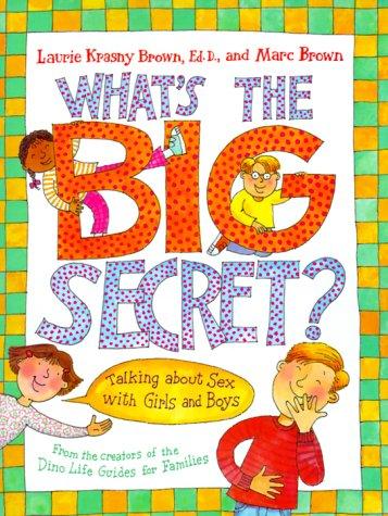 What's the Big Secret? Talking About Sex With Girls and Boys
