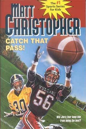 Catch That Pass! (Matt Christopher, Sports Series)