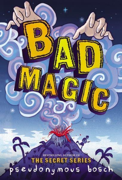Bad Magic (The Bad Books, Bk. 1)