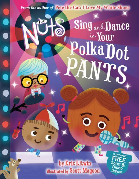 Sing and Dance in Your Polka-Dot Pants (The Nuts)