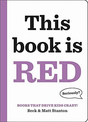 This Book Is Red (Books That Drive Kids Crazy)