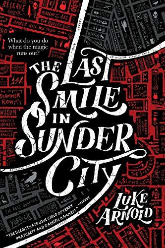 The Last Smile in Sunder City (The Fetch Phillips Archives, Bk. 1)
