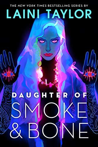 Daughter of Smoke & Bone (Bk. 1)
