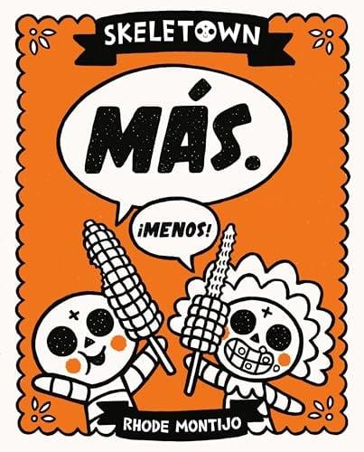 Más. ¡Menos! (Skeletown, Bk. 2)