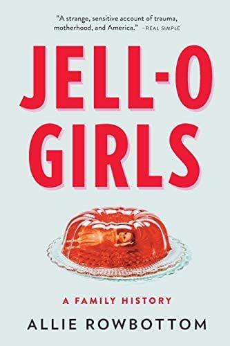 JELL-O Girls:  Family History
