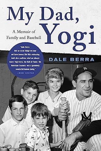 My Dad, Yogi: A Memoir of Family and Baseball