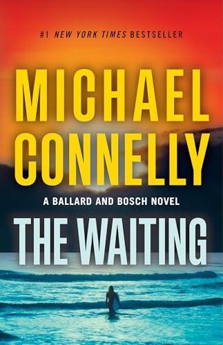 The Waiting (Ballard and Bosch, Bk. 6)
