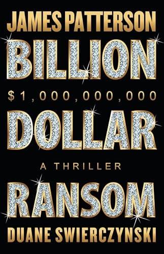 Billion-Dollar Ransom: A Thriller