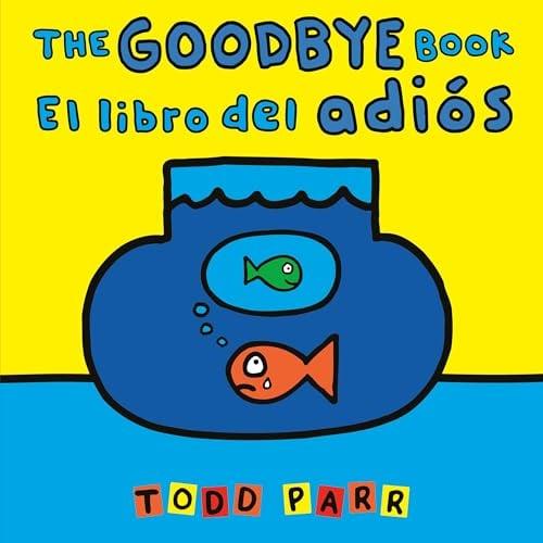 The Goodbye Book/El Libro Del Adiós