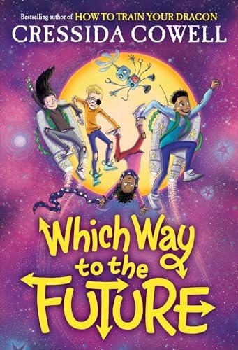 Which Way to the Future (Which Way to Anywhere, Bk. 3)