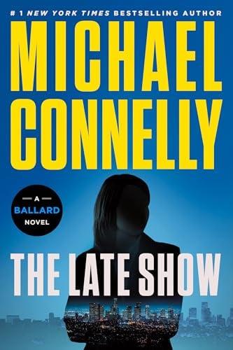 The Late Show (Ballard and Bosch, Bk. 1)