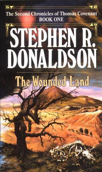 The Wounded Land (Second Chronicles of Thomas Covenant, Bk. 1)