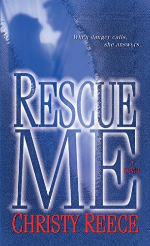 Rescue Me (A Last Chance Rescue, Bk. 1)