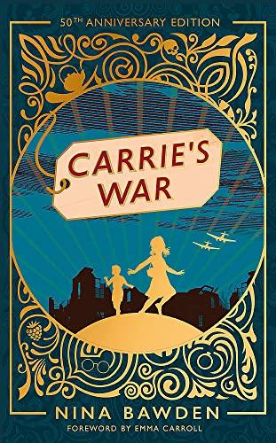 Carrie's War: 50th Anniversary Edition (Virago Modern Classics)
