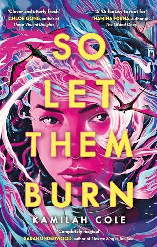 So Let Them Burn (The Divine Traitors Duology, Bk. 1)