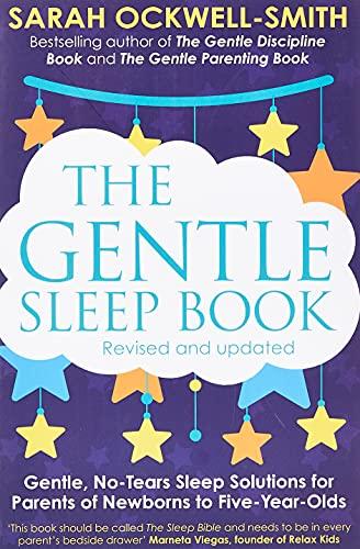 The Gentle Sleep Book: A Guide for Calm Babies, Toddlers and Pre-Schoolers