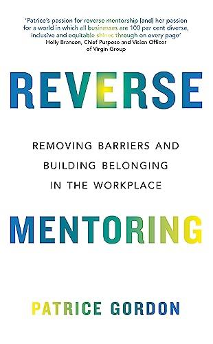 Reverse Mentoring: Removing Barriers and Building Belonging in the Workplace