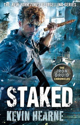 Staked (The Iron Druid Chronicles, Bk. 8)