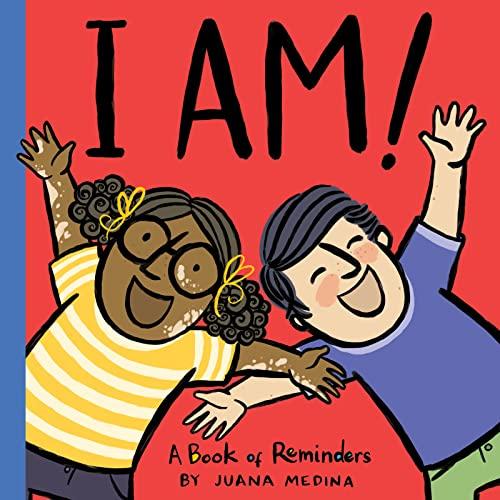 I Am! A Book of Reminders (An I WILL! Book)