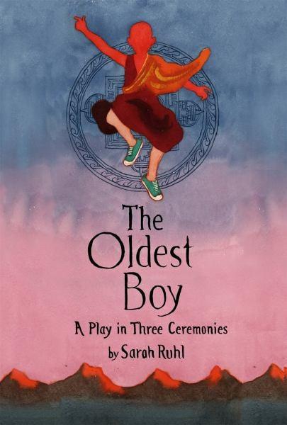 The Oldest Boy:  A Play in Three Ceremonies