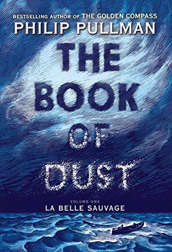 The Book of Dust (La Belle Sauvage, Bk. 1)