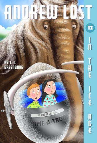 In the Ice Age (Andrew Lost, Bk. 12)