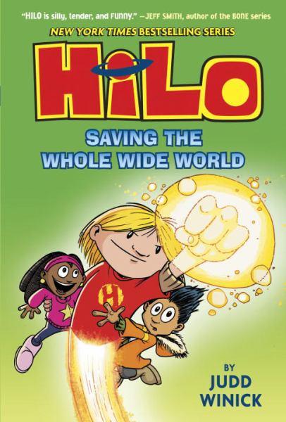 Saving the Whole Wide World (Hilo, Volume 2)
