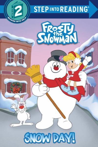 Snow Day! (Frosty the Snowman, Step into Reading Level 2)