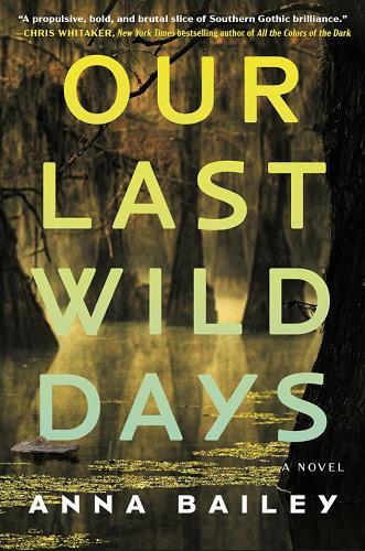 Our Last Wild Days