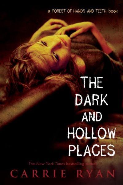 The Dark and Hollow Places (Forest of Hands and Teeth, Bk. 3)
