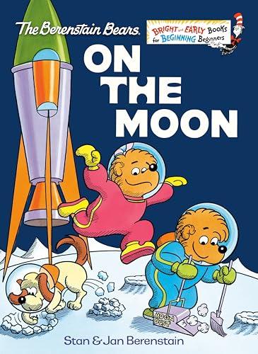 The Berenstain Bears on the Moon (Berenstain Bears, Bright and Early)