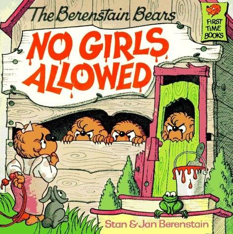 Berenstain Bears No Girls Allowed