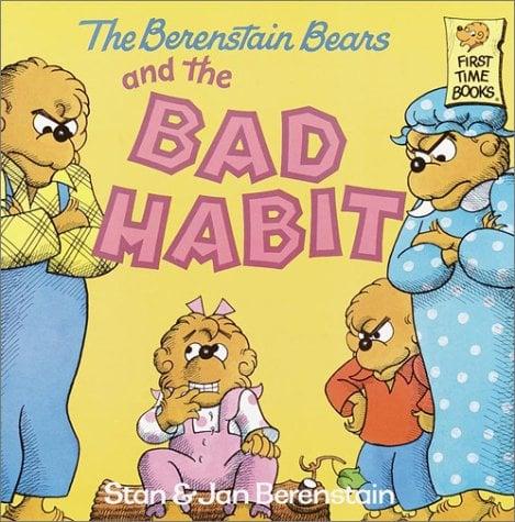 The Berenstain Bears And The Bad Habit
