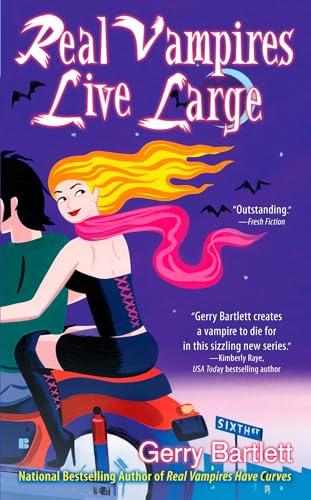 Real Vampires Live Large (Real Vampires, Bk. 2)