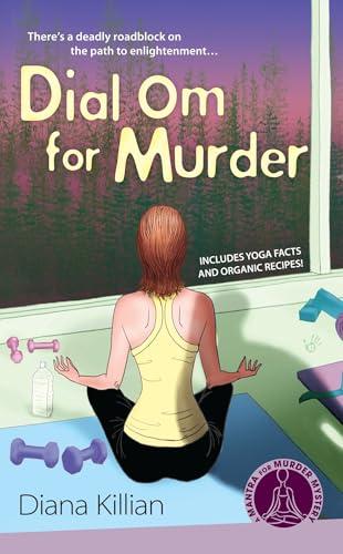 Dial Om for Murder (Mantra for Murder Mystery, Bk. 2)