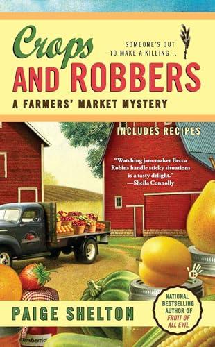 Crops and Robbers (Farmers' Market Mystery, Bk. 3)
