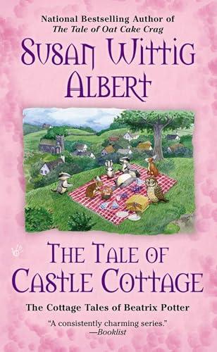 The Tale of Castle Cottage (The Cottage Tales of Beatrix Potter, Bk. 8)