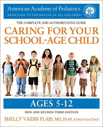 Caring for Your School-Age Child: Ages 5 to 12 (3rd Edition)