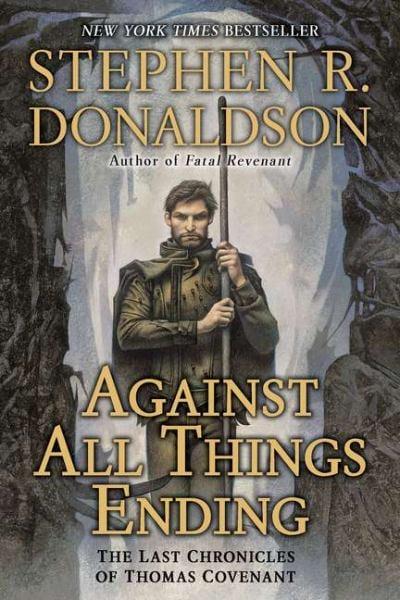 Against All Things Ending (Last Chronicles of Thomas Covenant, Bk. 3)