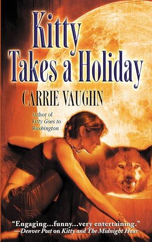 Kitty Takes a Holiday (Kitty Norville, Bk. 3)